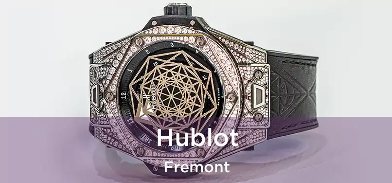  Hublot Fremont