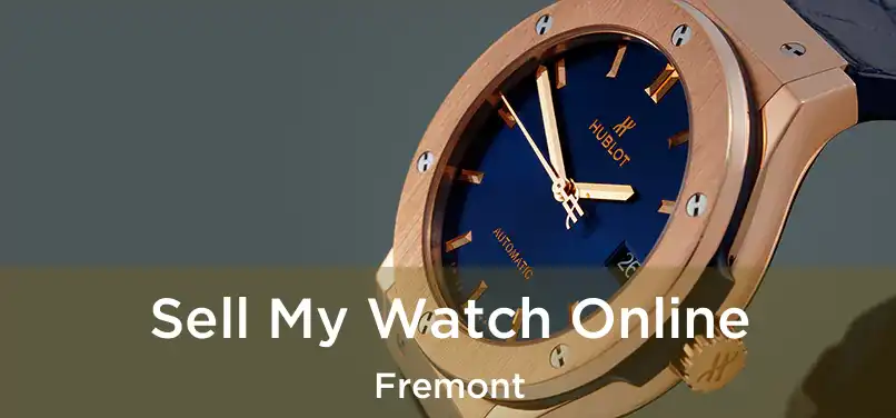  Sell My Watch Online Fremont